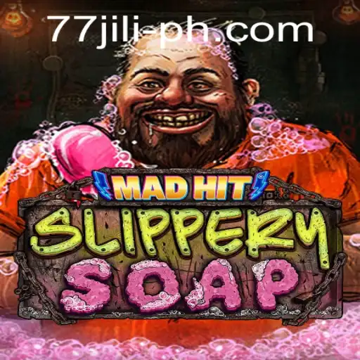 MadHitSlipperySoap: Unpacking the Exciting Gameplay and the Role of 77 Jili